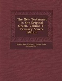 Abbildung von: The New Testament in the Original Greek, Volume 1 - Nabu Press