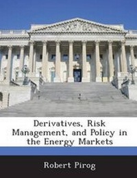 Enlarge image Cover: Derivatives, Risk Management, and Policy in the Energy Markets - BiblioBazaar, LLC