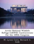 Cover: Arctic National Wildlife Refuge (Anwr) - BiblioBazaar, LLC