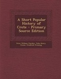 Cover: A Short Popular History of Crete - Nabu Press