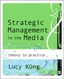 Cover: Strategic Management in the Media - SAGE Publications Inc