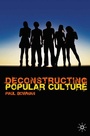 Cover: Deconstructing Popular Culture - Red Globe Press
