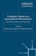Cover: Computer Games as a Sociocultural Phenomenon - Palgrave Macmillan
