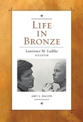 Cover: Life in Bronze - Texas A & M University Press