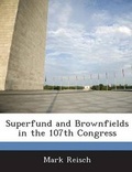Cover: Superfund and Brownfields in the 107th Congress - Bibliogov