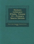 Cover: Histoire Litteraire D'Italie, Volume 13 - Primary Source Edition - Nabu Press
