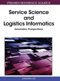 Enlarge image Cover: Service Science and Logistics Informatics - Information Science Reference
