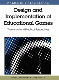 Enlarge image Cover: Design and Implementation of Educational Games - Information Science Reference
