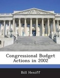 Cover: Congressional Budget Actions in 2002 - Bibliogov