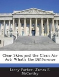 Cover: Clear Skies and the Clean Air ACT - Bibliogov