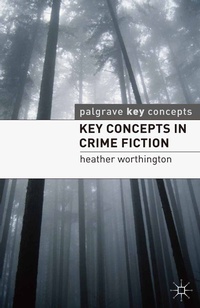 Enlarge image Cover: Key Concepts in Crime Fiction - Red Globe Press