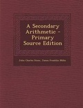 Cover: A Secondary Arithmetic - Nabu Press