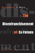 Cover: The Disenfranchisement of Ex-Felons - Temple University Press,U.S.
