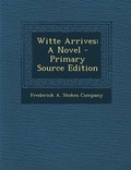 Cover: Witte Arrives - Nabu Press