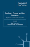 Cover: Ordinary People as Mass Murderers - Palgrave Macmillan
