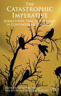 Enlarge image Cover: The Catastrophic Imperative - Palgrave Macmillan