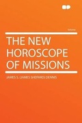 Cover: The New Horoscope of Missions - HardPress Ltd