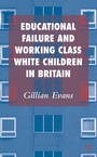 Cover: Educational Failure and Working Class White Children in Britain - Palgrave Macmillan