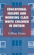 Cover: Educational Failure and Working Class White Children in Britain - Palgrave Macmillan