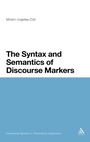 Cover: The Syntax and Semantics of Discourse Markers - Continuum Publishing Corporation