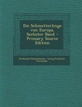 Cover: Die Schmetterlinge Von Europa, Sechster Band - Primary Source Edition - Nabu Press