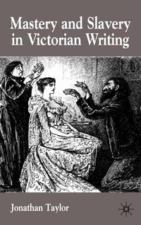 Abbildung von: Mastery and Slavery in Victorian Writing - Palgrave Macmillan