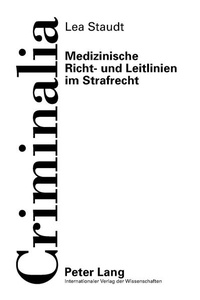 Abbildung von: Medizinische Richt- und Leitlinien im Strafrecht - Peter Lang Verlag