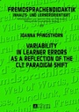 Cover: Variability in Learner Errors as a Reflection of the CLT Paradigm Shift - Peter Lang Verlag