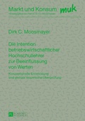 Cover: Die Intention betriebswirtschaftlicher Hochschullehrer zur Beeinflussung von Werten - Peter Lang Verlag