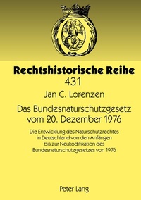 Abbildung von: Das Bundesnaturschutzgesetz vom 20. Dezember 1976 - Peter Lang Verlag