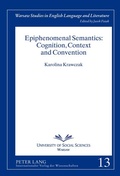 Cover: Epiphenomenal Semantics: Cognition, Context and Convention - Peter Lang Verlag
