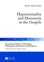 Cover: Hypertextuality and Historicity in the Gospels - Peter Lang Verlag