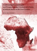 Cover: Confronting the Challenges and Prospects in the Creation of a Union of African States in the 21st Century - Cambridge Scholars Publishing