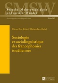 Cover: Sociologie et sociolinguistique des francophonies isra&eacute;liennes - Peter Lang Verlag