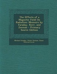 Enlarge image Cover: The Effects of a Magnetic Field on Radiation - Nabu Press
