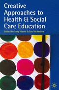 Cover: Creative Approaches to Health and Social Care Education - Red Globe Press