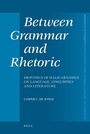 Cover: Between Grammar and Rhetoric - Brill