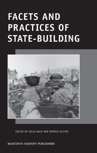 Enlarge image Cover: Facets and Practices of State-Building - Martinus Nijhoff