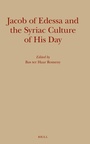 Cover: Jacob of Edessa and the Syriac Culture of His Day - Brill