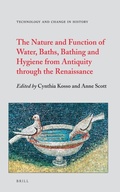 Cover: The Nature and Function of Water, Baths, Bathing and Hygiene from Antiquity through the Renaissance - Brill