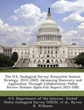 Cover: The U.S. Geological Survey Ecosystem Science Strategy, 2012-2022 - Bibliogov