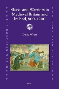 Abbildung von: Slaves and Warriors in Medieval Britain and Ireland, 800 -1200 - Brill