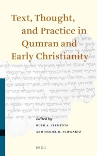 Enlarge image Cover: Text, Thought, and Practice in Qumran and Early Christianity - Brill
