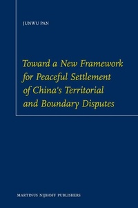 Abbildung von: Toward a New Framework for Peaceful Settlement of China's Territorial and Boundary Disputes - Martinus Nijhoff
