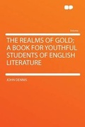 Cover: The Realms of Gold; a Book for Youthful Students of English Literature - HardPress Ltd