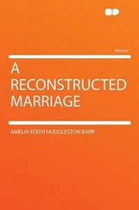 Enlarge image Cover: A Reconstructed Marriage - HardPress Ltd