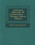 Cover: Johnson's Materials of Construction... - Primary Source Edition - Nabu Press