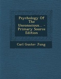 Bild: Psychology Of The Unconscious... - Nabu Press