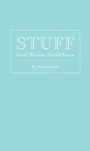 Cover: Stuff Every Woman Should Know - Quirk Books