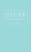 Cover: Stuff Every Woman Should Know - Quirk Books